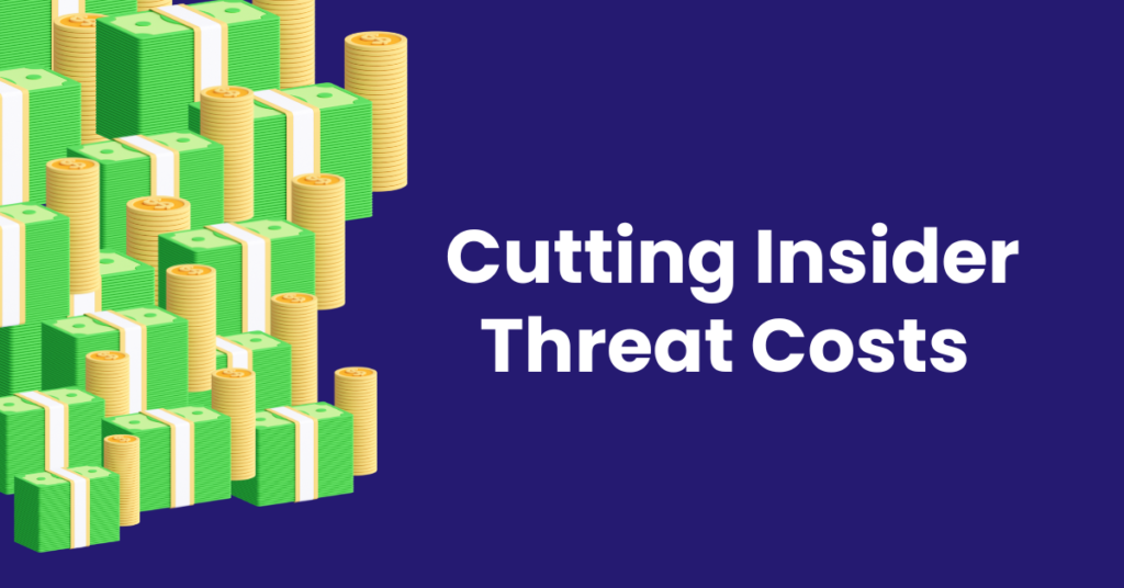 5 Strategies for Cutting the Costs of Insider Threats