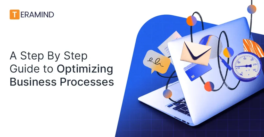A Step By Step Guide to Optimizing Business Processes