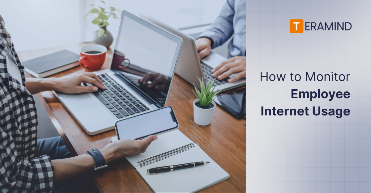 How to Monitor Employee Internet Usage &amp; Activity