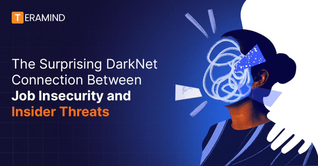 The Surprising DarkNet Connection Between Job Insecurity and Insider Threats