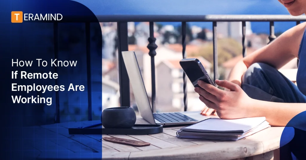how to know if remote employees are working