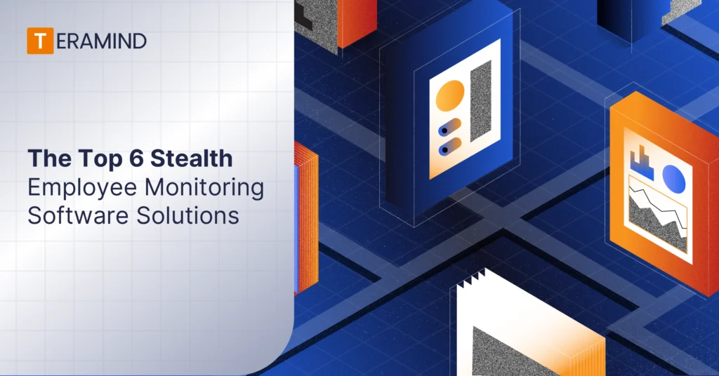 The Top 9 Stealth Employee Monitoring Software Solutions