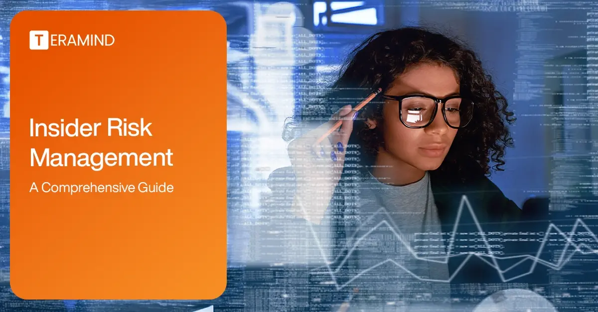 A Comprehensive Guide To Insider Risk Management