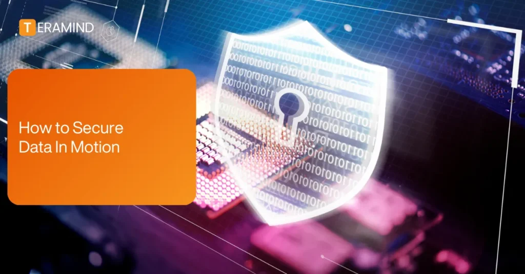 How to Secure Data In Motion